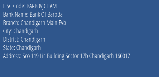 Bank Of Baroda Chandigarh Main Evb Branch Chandigarh IFSC Code BARB0VJCHAM