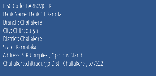 Bank Of Baroda Challakere Branch Challakere IFSC Code BARB0VJCHKE