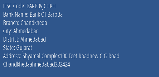 Bank Of Baroda Chandkheda Branch, Branch Code VJCHKH & IFSC Code BARB0VJCHKH