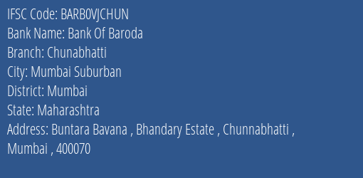 Bank Of Baroda Chunabhatti Branch Mumbai IFSC Code BARB0VJCHUN