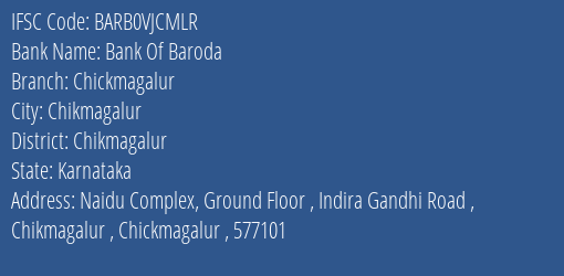 Bank Of Baroda Chickmagalur Branch Chikmagalur IFSC Code BARB0VJCMLR