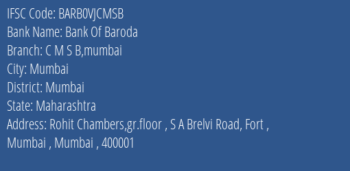 Bank Of Baroda C M S B Mumbai Branch Mumbai IFSC Code BARB0VJCMSB