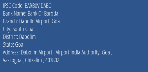 Bank Of Baroda Dabolin Airport Goa Branch Dabolim IFSC Code BARB0VJDABO