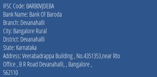 Bank Of Baroda Devanahalli Branch Devanahalli IFSC Code BARB0VJDEBA