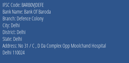 Bank Of Baroda Defence Colony Branch, Branch Code VJDEFE & IFSC Code BARB0VJDEFE