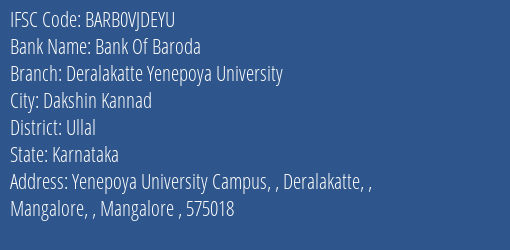 Bank Of Baroda Deralakatte Yenepoya University Branch Ullal IFSC Code BARB0VJDEYU