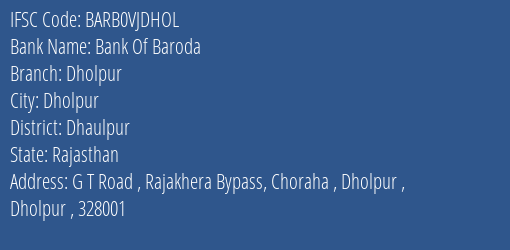 Bank Of Baroda Dholpur Branch Dhaulpur IFSC Code BARB0VJDHOL