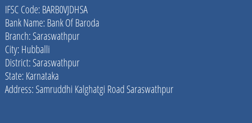Bank Of Baroda Saraswathpur Branch Saraswathpur IFSC Code BARB0VJDHSA