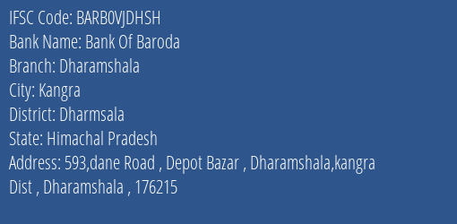 Bank Of Baroda Dharamshala Branch Dharmsala IFSC Code BARB0VJDHSH