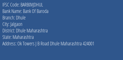 Bank Of Baroda Dhule Branch Dhule Maharashtra IFSC Code BARB0VJDHUL