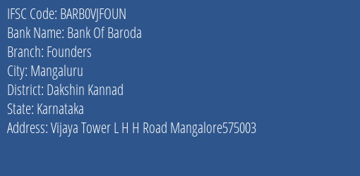 Bank Of Baroda Founders Branch Dakshin Kannad IFSC Code BARB0VJFOUN