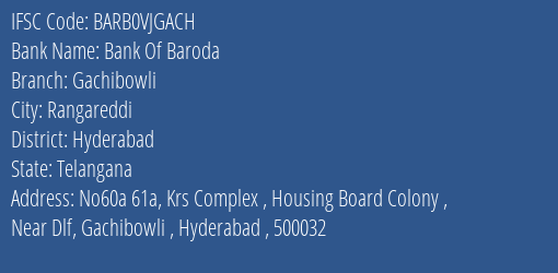 Bank Of Baroda Gachibowli Branch Hyderabad IFSC Code BARB0VJGACH
