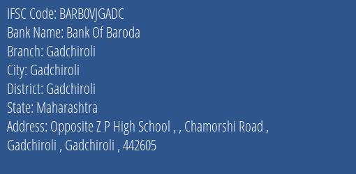 Bank Of Baroda Gadchiroli Branch Gadchiroli IFSC Code BARB0VJGADC