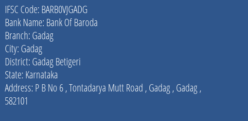 Bank Of Baroda Gadag Branch Gadag Betigeri IFSC Code BARB0VJGADG