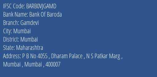 Bank Of Baroda Gamdevi Branch Mumbai IFSC Code BARB0VJGAMD