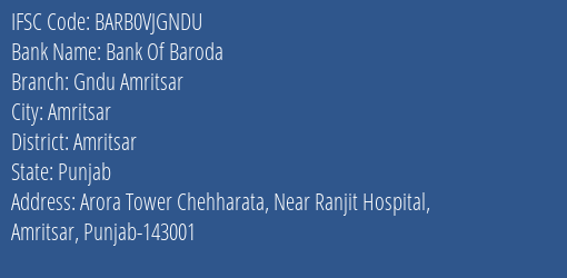Bank Of Baroda Gndu Amritsar Branch Amritsar IFSC Code BARB0VJGNDU