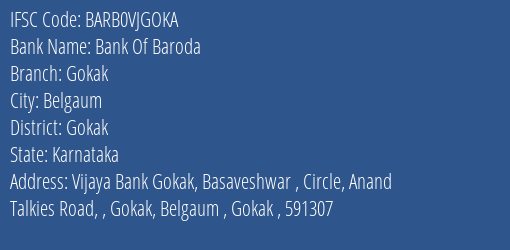 Bank Of Baroda Gokak Branch Gokak IFSC Code BARB0VJGOKA