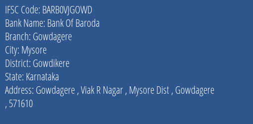 Bank Of Baroda Gowdagere Branch Gowdikere IFSC Code BARB0VJGOWD