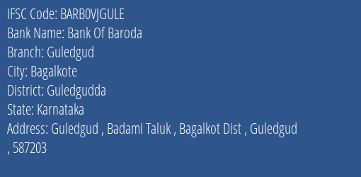 Bank Of Baroda Guledgud Branch Guledgudda IFSC Code BARB0VJGULE