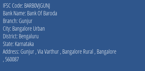Bank Of Baroda Gunjur Branch Bengaluru IFSC Code BARB0VJGUNJ