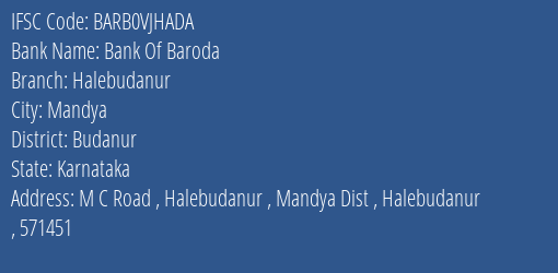Bank Of Baroda Halebudanur Branch Budanur IFSC Code BARB0VJHADA