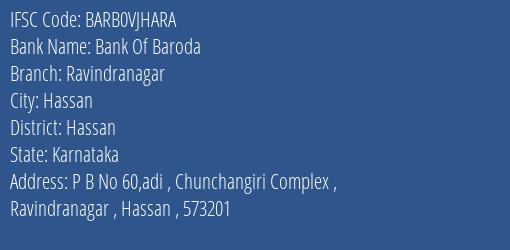 Bank Of Baroda Ravindranagar Branch Hassan IFSC Code BARB0VJHARA