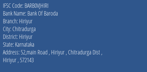 Bank Of Baroda Hiriyur Branch Hiriyur IFSC Code BARB0VJHIRI