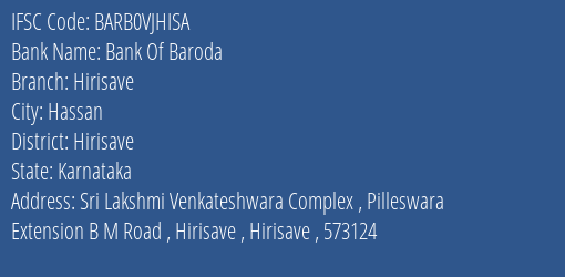 Bank Of Baroda Hirisave Branch Hirisave IFSC Code BARB0VJHISA