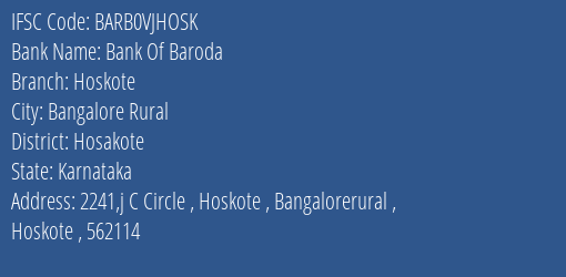 Bank Of Baroda Hoskote Branch Hosakote IFSC Code BARB0VJHOSK