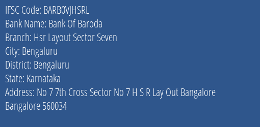 Bank Of Baroda Hsr Layout Sector Seven Branch Bengaluru IFSC Code BARB0VJHSRL