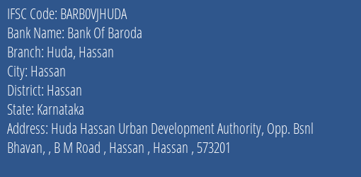 Bank Of Baroda Huda Hassan Branch Hassan IFSC Code BARB0VJHUDA