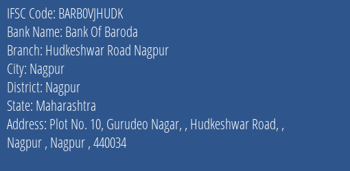 Bank Of Baroda Hudkeshwar Road Nagpur Branch Nagpur IFSC Code BARB0VJHUDK