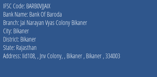 Bank Of Baroda Jai Narayan Vyas Colony Bikaner Branch Bikaner IFSC Code BARB0VJJAIX