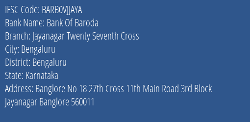 Bank Of Baroda Jayanagar Twenty Seventh Cross Branch Bengaluru IFSC Code BARB0VJJAYA