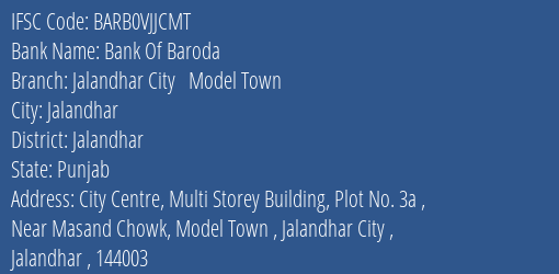 Bank Of Baroda Jalandhar City Model Town Branch Jalandhar IFSC Code BARB0VJJCMT