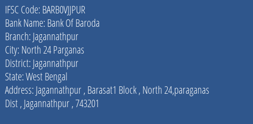 Bank Of Baroda Jagannathpur Branch Jagannathpur IFSC Code BARB0VJJPUR