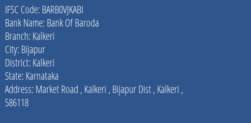 Bank Of Baroda Kalkeri Branch Kalkeri IFSC Code BARB0VJKABI