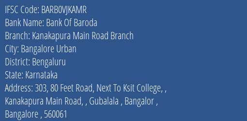 Bank Of Baroda Kanakapura Main Road Branch Branch Bengaluru IFSC Code BARB0VJKAMR