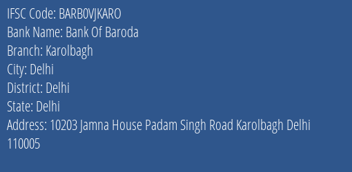 Bank Of Baroda Karolbagh Branch, Branch Code VJKARO & IFSC Code BARB0VJKARO