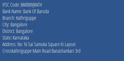 Bank Of Baroda Kathriguppe Branch Bangalore IFSC Code BARB0VJKATH