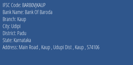 Bank Of Baroda Kaup Branch Padu IFSC Code BARB0VJKAUP