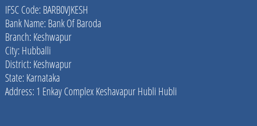 Bank Of Baroda Keshwapur Branch Keshwapur IFSC Code BARB0VJKESH