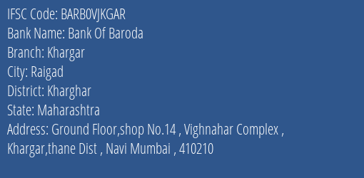 Bank Of Baroda Khargar Branch Kharghar IFSC Code BARB0VJKGAR