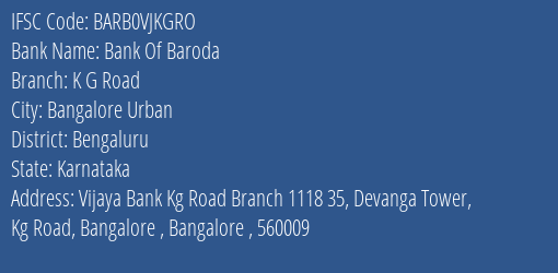 Bank Of Baroda K G Road Branch Bengaluru IFSC Code BARB0VJKGRO