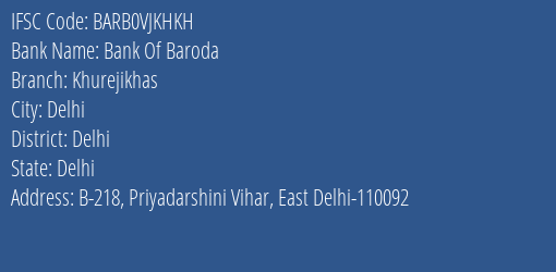 Bank Of Baroda Khurejikhas Branch, Branch Code VJKHKH & IFSC Code BARB0VJKHKH