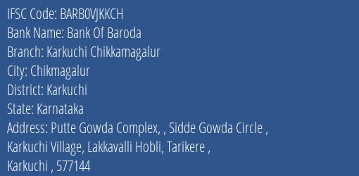 Bank Of Baroda Karkuchi Chikkamagalur Branch Karkuchi IFSC Code BARB0VJKKCH