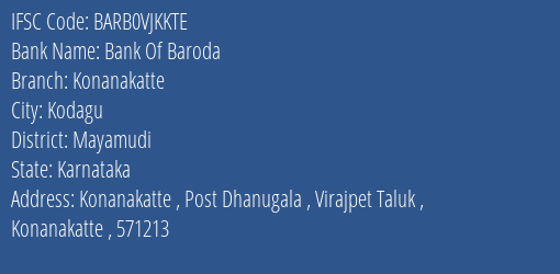 Bank Of Baroda Konanakatte Branch Mayamudi IFSC Code BARB0VJKKTE