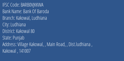 Bank Of Baroda Kakowal Ludhiana Branch Kakowal 80 IFSC Code BARB0VJKKWA