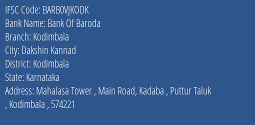 Bank Of Baroda Kodimbala Branch Kodimbala IFSC Code BARB0VJKODK