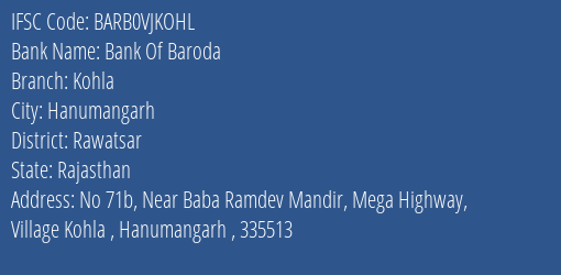 Bank Of Baroda Kohla Branch Rawatsar IFSC Code BARB0VJKOHL